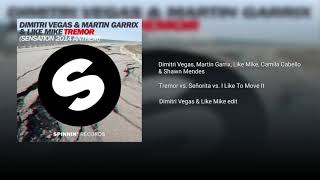 Tremor vs. Señorita vs. I Like To Move It (Dimitri Vegas & Like MIke Edit)