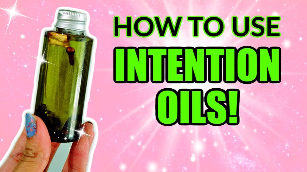 How To Use Intention Oils