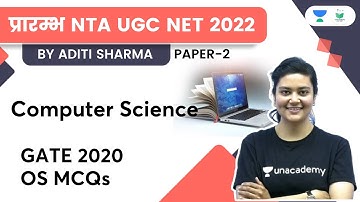 GATE 2020 OS MCQs | Paper 2 | Computer Science | NTA UGC NET | Aditi Sharma
