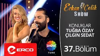 ERKAN ÇELİK SHOW - 37.Bölüm (Full)