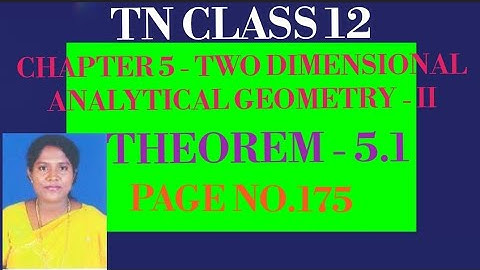 TN-12th Maths- Samacheer - CH 5- Two Dimensional Analytical Geometry- II -Theorem - 5.1- Page no.175