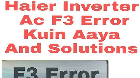 Haier DC Inverter Ac Error Code F3 solutions with practical In Urdu/ Hindi By Engineer Muhammad Naee