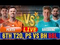 PS vs BH Live | BBL 2025 Live Match 6 | Cricket Live Score &amp; Commentary