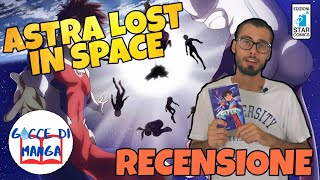 ASTRA LOST IN SPACE - RECENSIONE MANGA