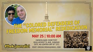 The "Colored Defenders of Freedom Memorial" Rededication #kcjournalist 