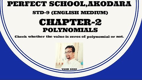 CHECK WHETHER THE GIVEN VALUE IS ZEROS OF POLYNOMIAL OR NOT| CHAPTER 2 | CLASS 9 ENG.MED| YASH SONI