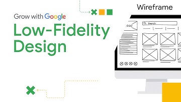 Building Low-Fidelity Wireframes and Prototypes | Google UX Design Certificate