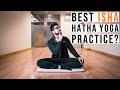 Which isha hatha yoga practice to start with