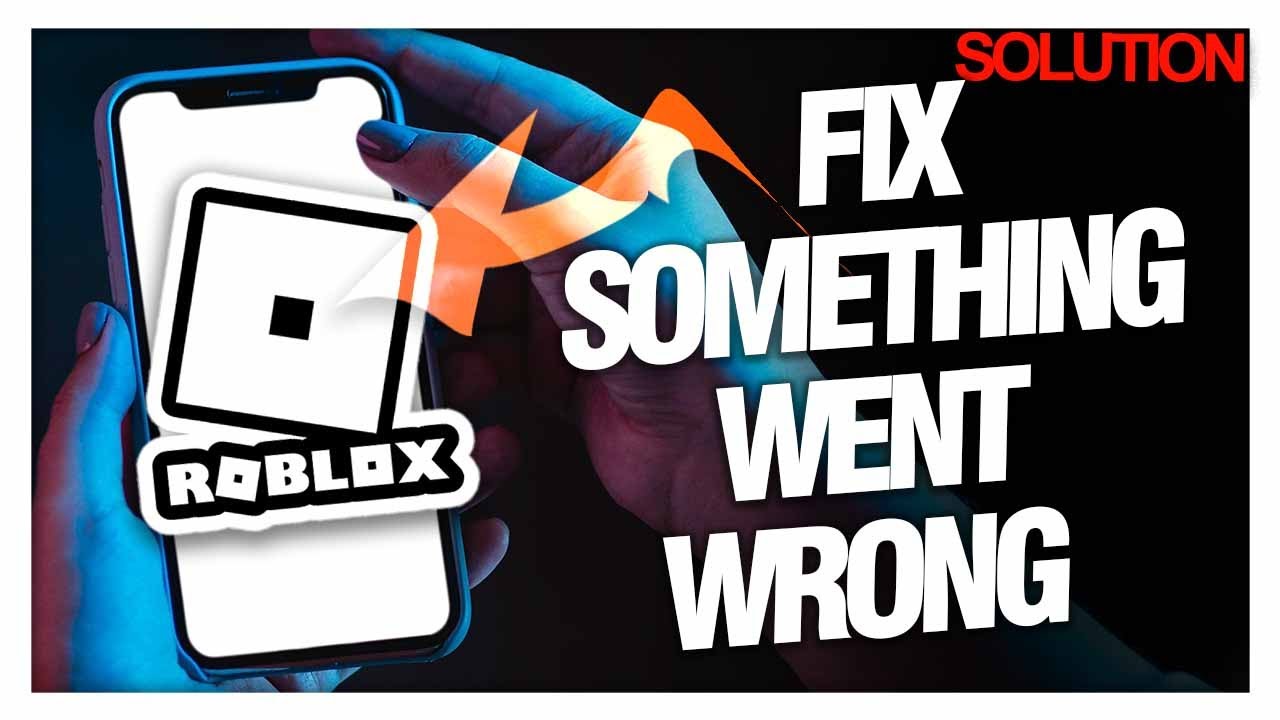 Something went wrong roblox
