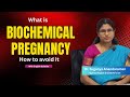 Biochemical Pregnancy Explained | Causes, Symptoms & Next Steps | Dr Suganya Anandaraman