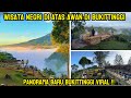 Viral  wisata baru di bukittinggi  negeri di atas awan  panorama baru bukittinggi keren 