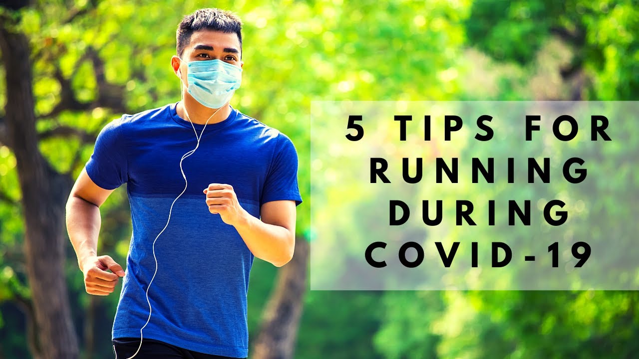 5 Tips For Running During Covid 19 - YouTube