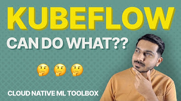 Kubeflow: Cloud Native ML Toolbox
