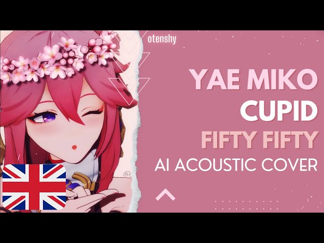 Yae Miko - Cupid (FIFTY FIFTY) | AI Acoustic Cover class=