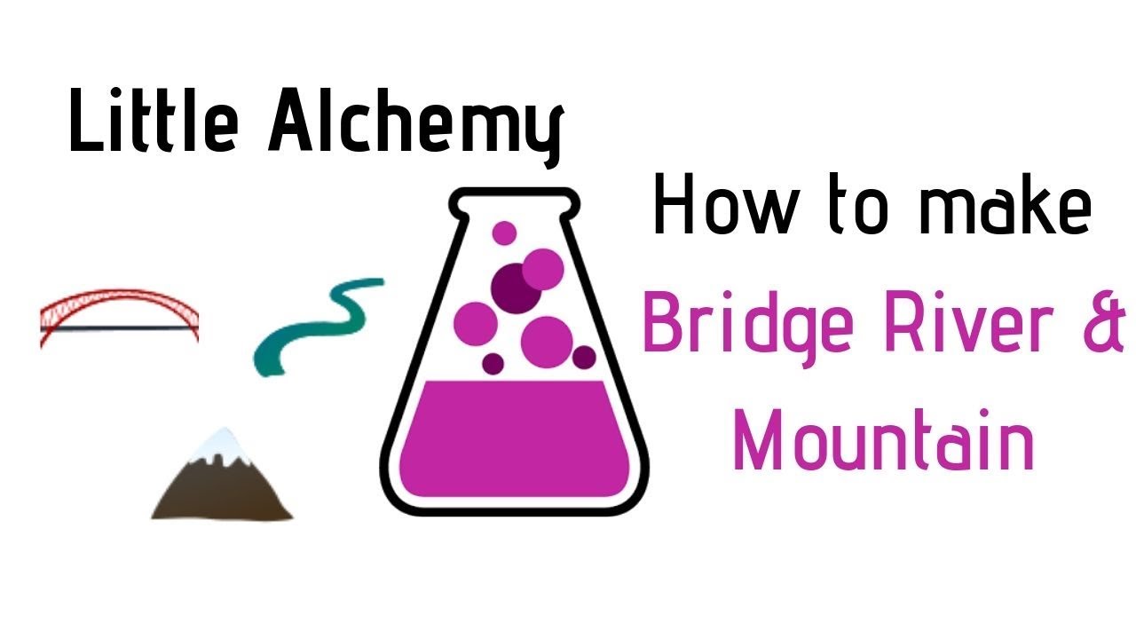 Little Alchemy-How To Make Bridge, River \U0026 Mountain Cheats \U0026 Hints