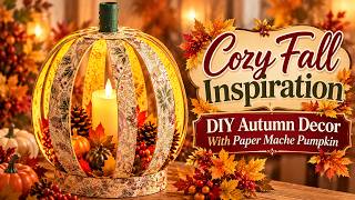 Anna Griffin Cozy Fall Inspiration | DIY Autumn Decor With Paper Mache Pumpkin | Craft With Me