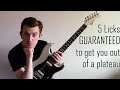 5 Licks GUARANTEED To Get You Out of a Plateau