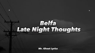 Belfa - Late Night Thoughts (Lyrics)