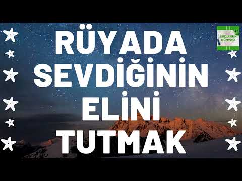 Rüyada Sevdiğinin Elini Tutmak Ne Anlama Gelir I Tüm Detaylar