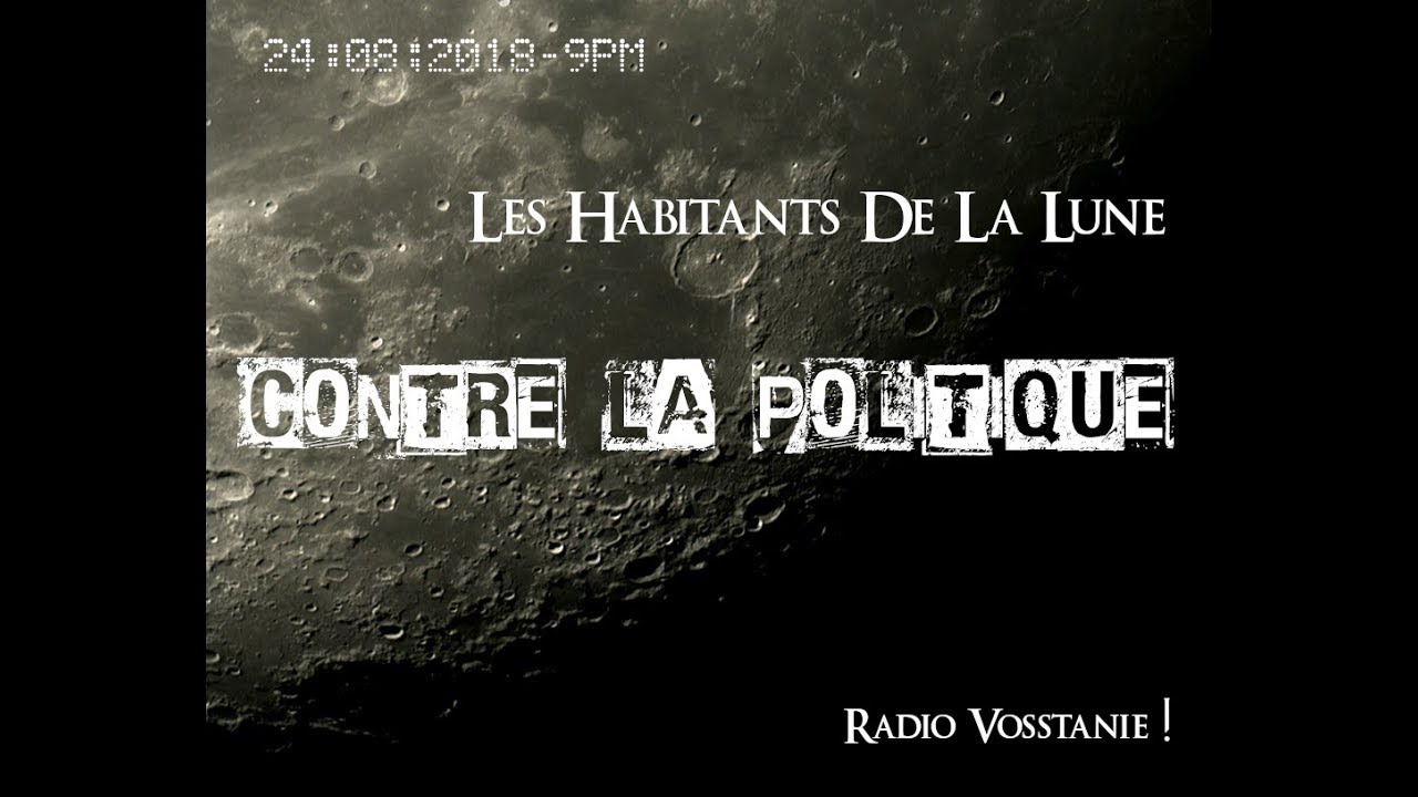 Contre La Politique Avec Les Habitants De La Lune - 