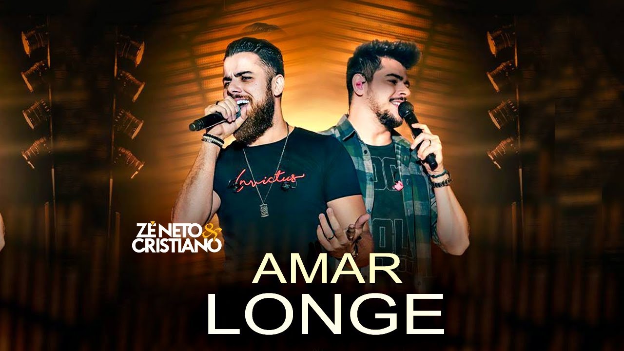 Zé Neto e Cristiano - Amar de Longe - Música Nova 2018 ...