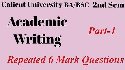 Calicut University,2nd,sem,BA/BSC, Academic Writing, Repeated 6 Mark Questions, Part-1