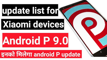 Android P 9.0 (pie) update list for xiaomi devices