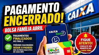 BOLSA FAMÍLIA É ENCERRADO EM ABRIL: VEJA QUEM RECEBEU, VALORES ATUALIZADOS E O QUE MUDA AGORA