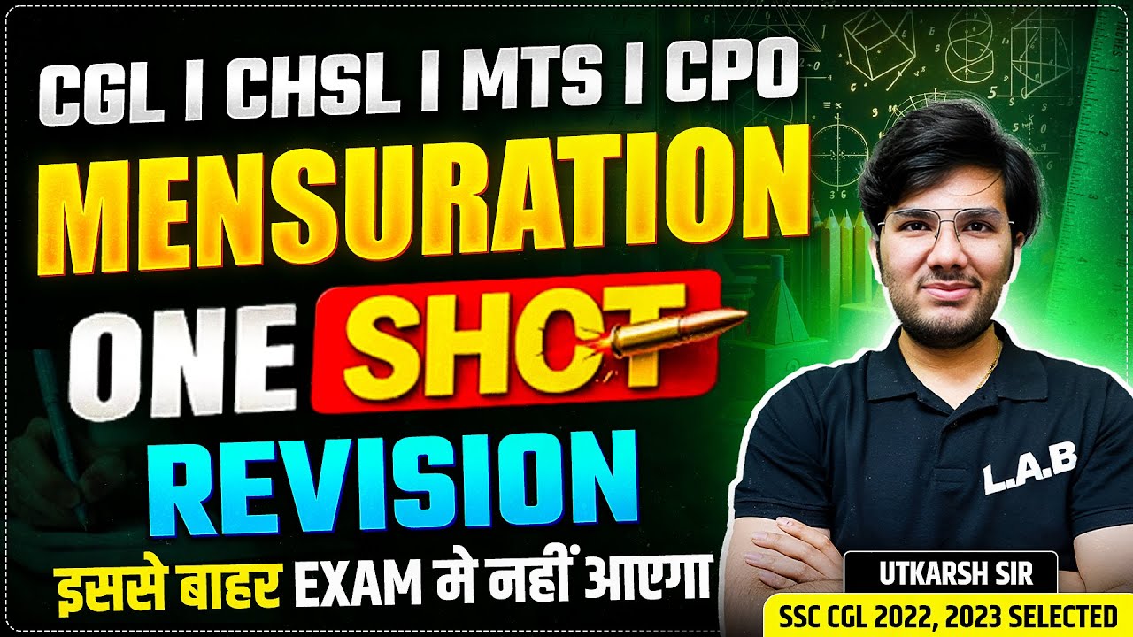 Complete Mensuration One Shot for SSC Exams 2025 | SSC CGL, CPO, Selection Post Maths by Utkarsh Sir