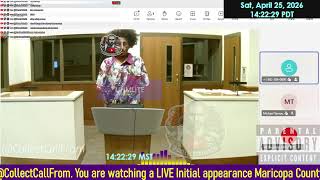 Initial appearance Maricopa County Superior Court ARIZONA 04/25/2026 PM Stream