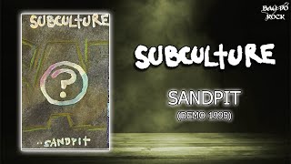 Subculture - Sandpit (Demo 1995)