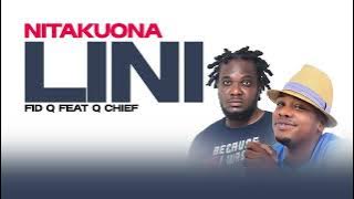 Fid Q Feat Q Chief - Nitakuona Lini