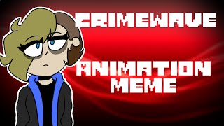 crimewave // animation meme [FLASHING IMAGES]