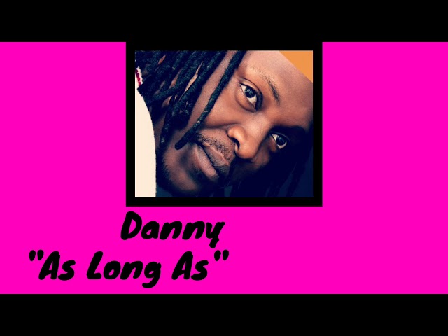 Danny - As Long As class=