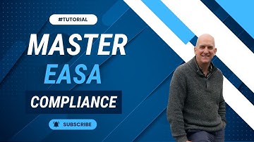 Master EASA Compliance: Introduction Webinar by David Hope | September 2024 Part 1