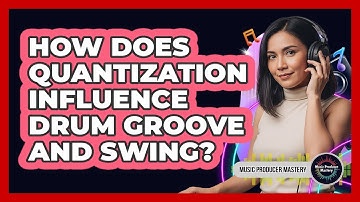 How Does Quantization Influence Drum Groove And Swing?