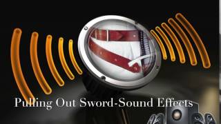 Pulling Out Sword-Sound Effects