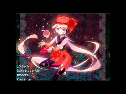 Vocaloid Bach リュート組曲 Suites for Lute No.1 BWV996  Courante