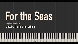 For The Seas \\ The Outlaw Ocean Music Project \\ Synthesia Piano Tutorial