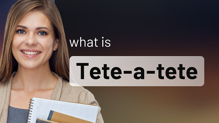 Tete-a-tete | definition of TETE-A-TETE