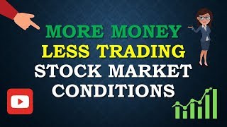 Stock Market Trading Conditions