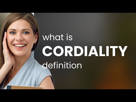 Video: Cosa significa cordialità?