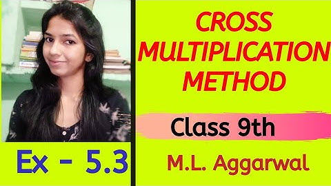 CLASS 9 ICSE  5.3 I How to solve Simultaneous Linear Equation by Cross Multiplication Method I