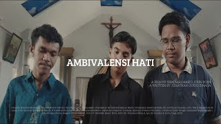 SHORT MOVIE - AMBIVALENSI HATI - SMAK SEMINARI MARIO JOHN BOEN
