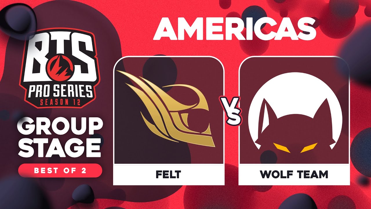 felt vs Wolf Team Game 1 - BTS Pro Series 12 AM: Groups w/ Kmart & ET