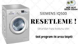 Siemens Iq500 Çamaşır Makinesi Resetleme Test Programı Ile Arıza Bulma Ekrandan Hata Kodu Silme