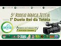 5º Rodeio Marca Tetéia e 1º Duelo Rei da Tetéia - Reserva do Cabaçal - MT