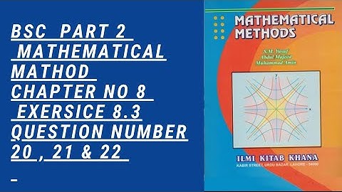 BSC part 2 mathematical method chapter 8 exercise 8.3 question 20,21 & 22