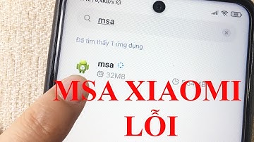 Sửa lỗi msa tiếp tục dừng Xiaomi | How to fix error msa smartphone Xiaomi Redmi