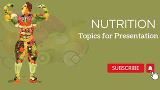Nutrition Topics For Presentation | Easy And Interesting Topics | 2023
